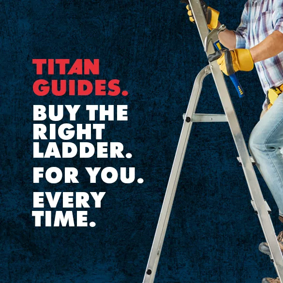 Titan Ladders - A Ladder Buying Guide